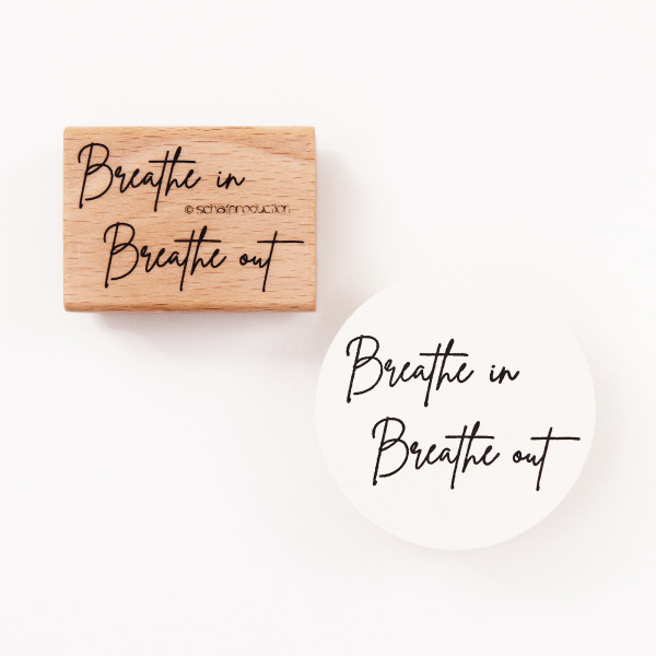 Motivstempel - Breathe in Breathe out